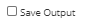 6. Save Output to Global Console