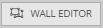 4. Enter Wall Editor