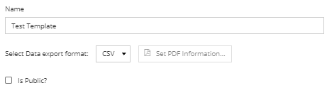 1. Specify the Data Export Template name, Format and sharing properties