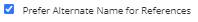 5. Use Alternate Name for References