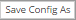 4. Save Config As button