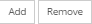 7. Add / Remove buttons