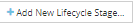 3. Adding a new Lifecycle Stage