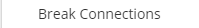 4. 'Break Connections' option