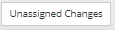 3. Un-Assigned Changes