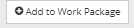 7. Assign To Work Package